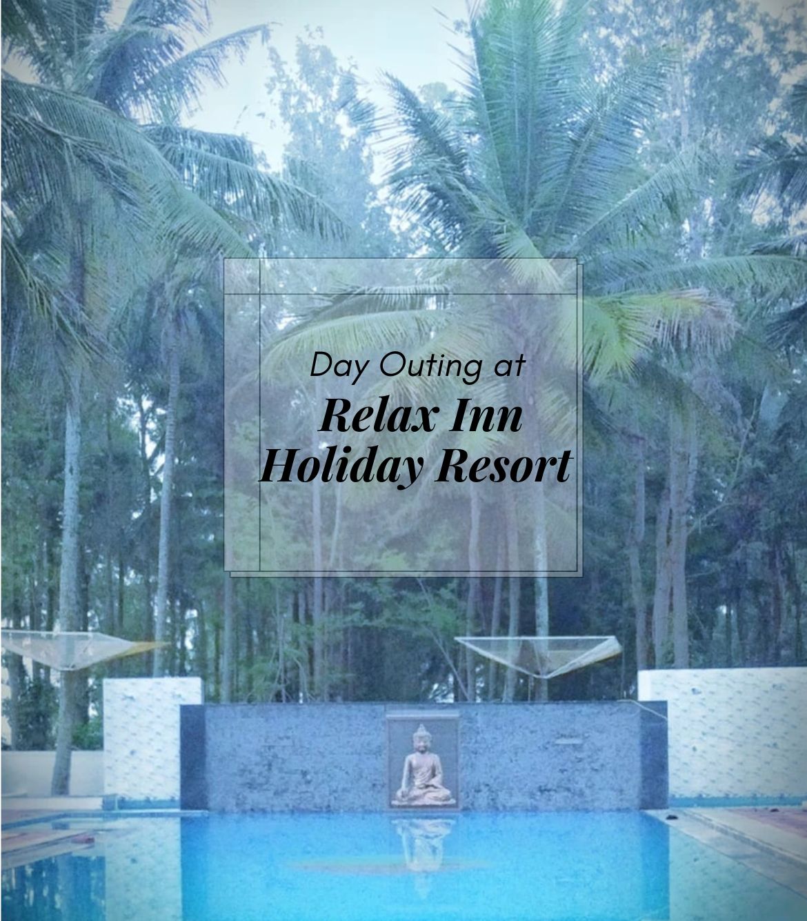 Day Outing at Relax Inn Holiday Resort