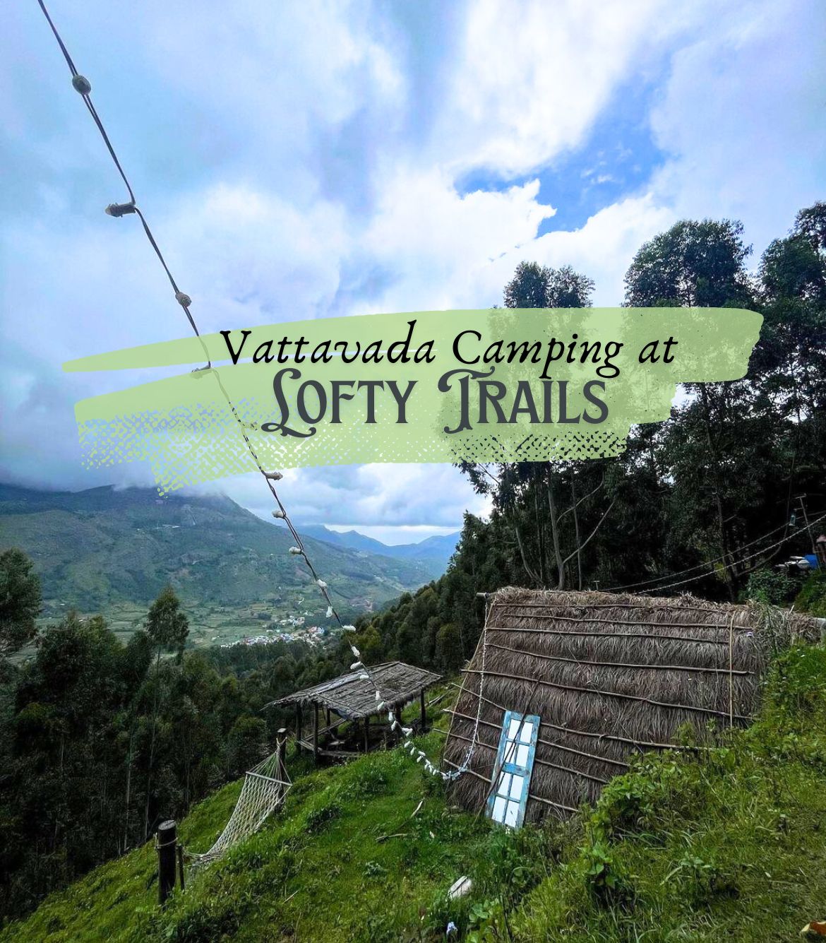 Vattavada Camping at Lofty Trails