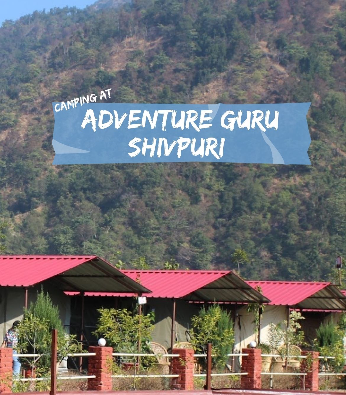 Camping at Adventure Guru Shivpuri