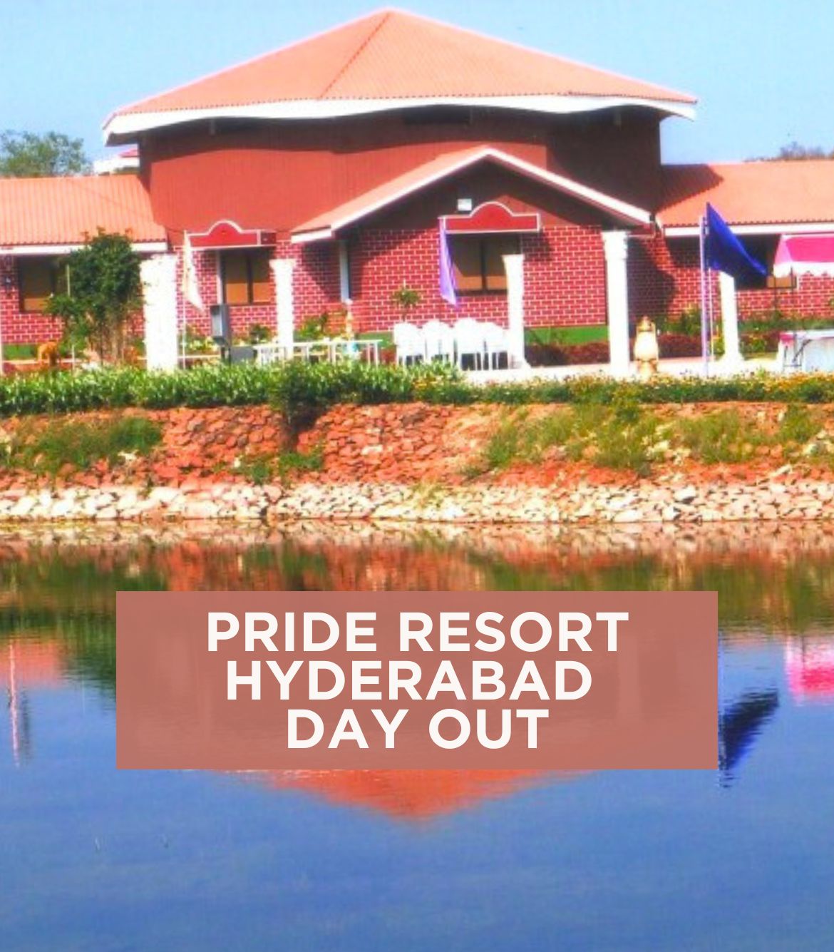 Pride Resort Hyderabad Day Out - Today’s offer Rs.1399 ( 18 % off)