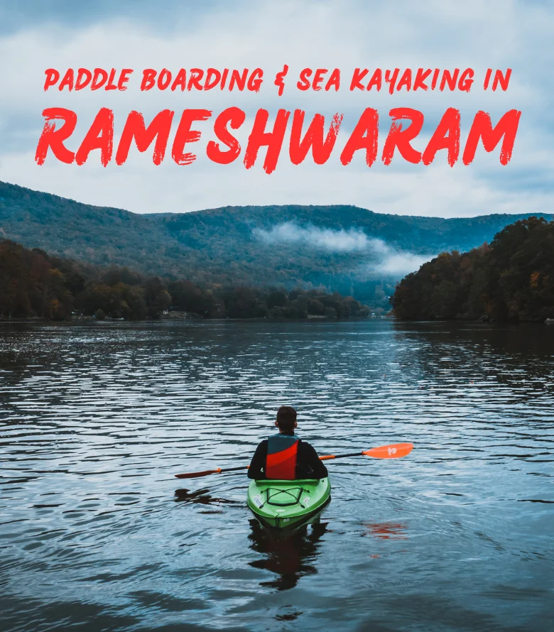Paddle Boarding & Sea Kayaking In Rameshwaram
