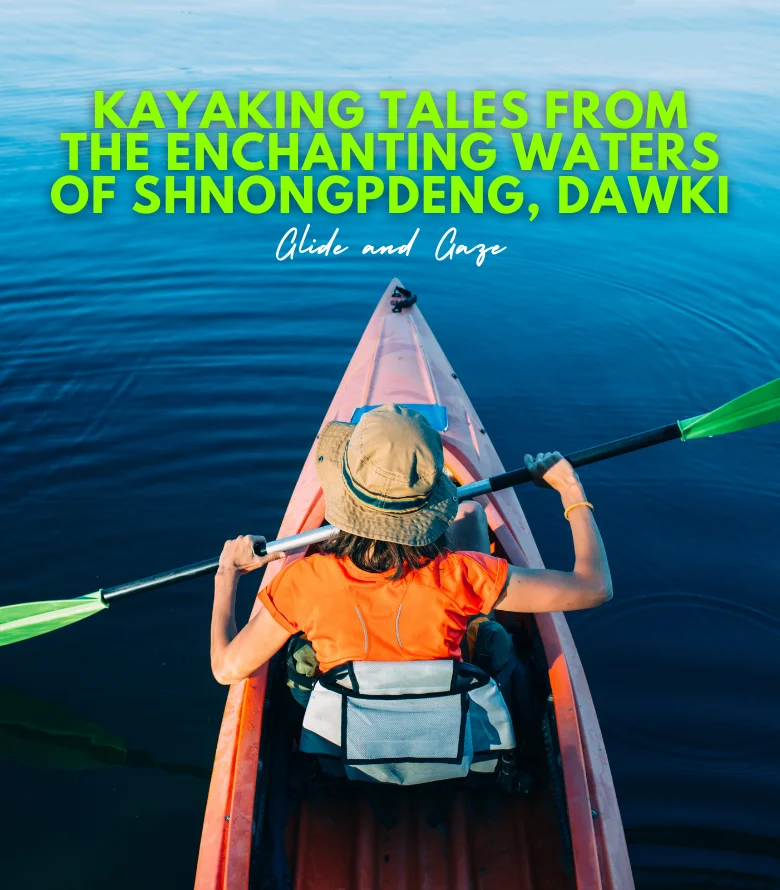 Kayaking in Shnongpdeng, Dawki