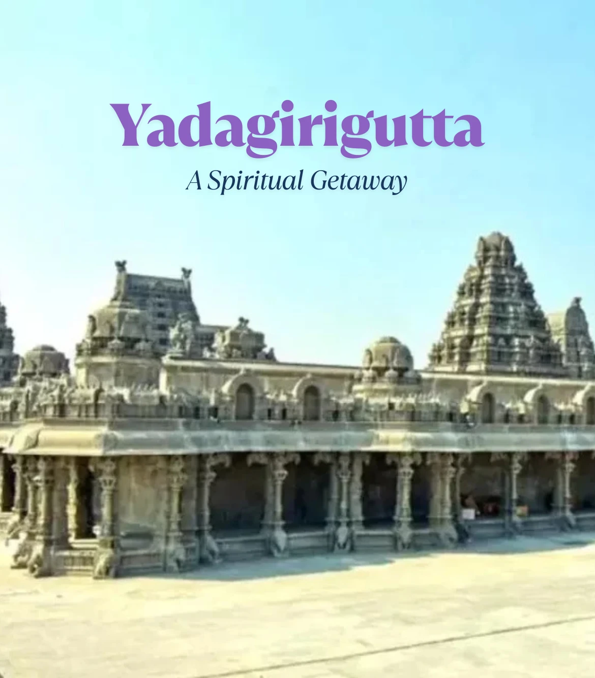 One Day Hyderabad to Yadagirigutta Trip