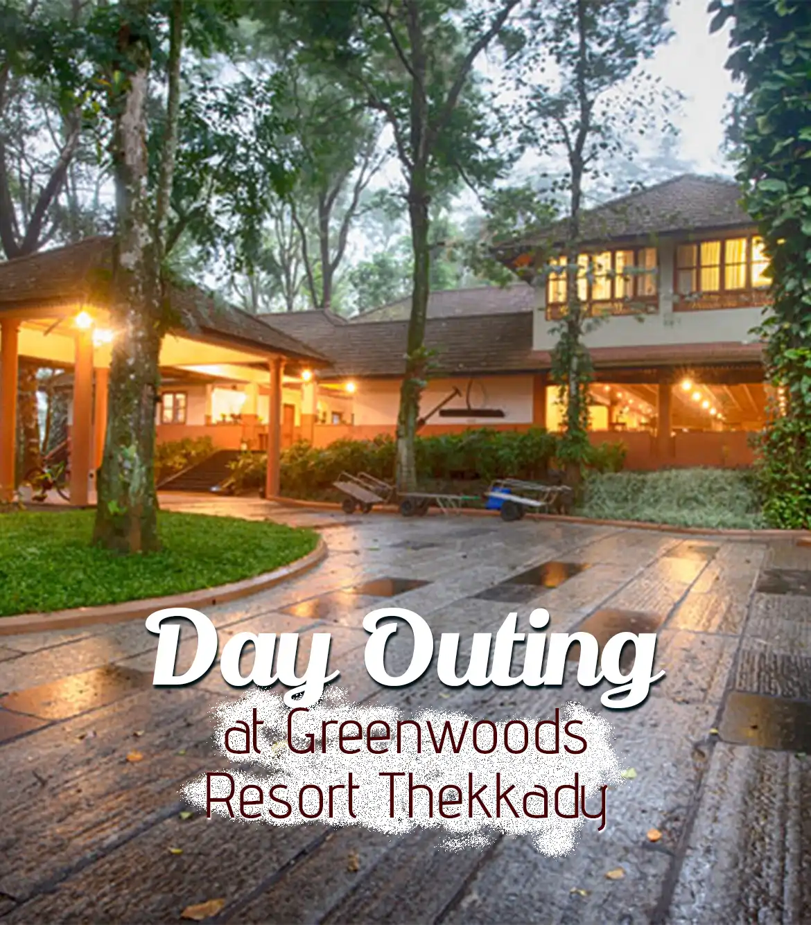 Greenwoods Resort Thekkady Day Outing