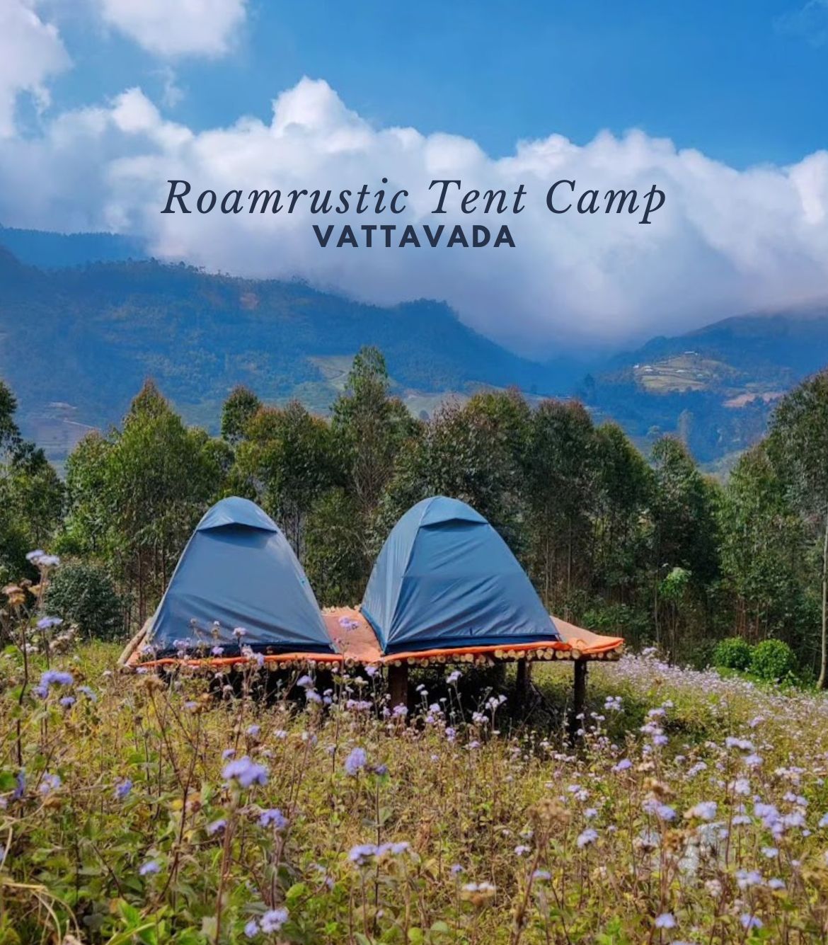 Roamrustic Tent Camp at Vattavada