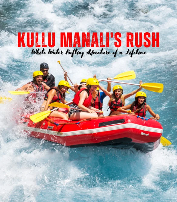 Kullu Manali White Water Rafting Trip