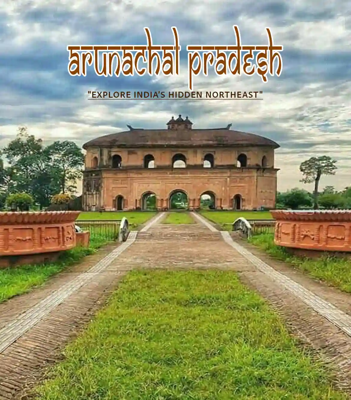 Assam Arunachal Pradesh Tour Packages