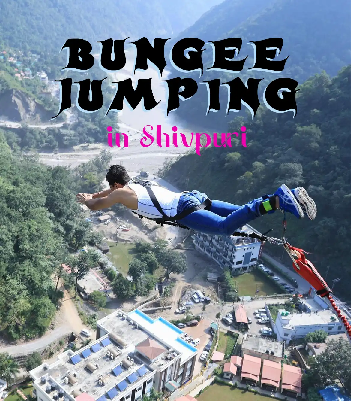 Bungee Jumping in Shivpuri, Rishikesh