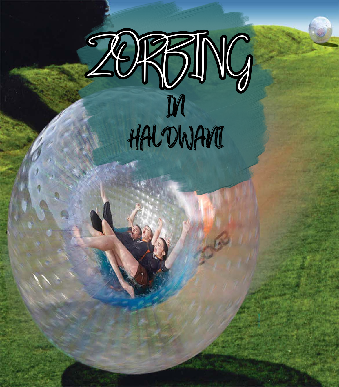 Zorbing in Haldwani