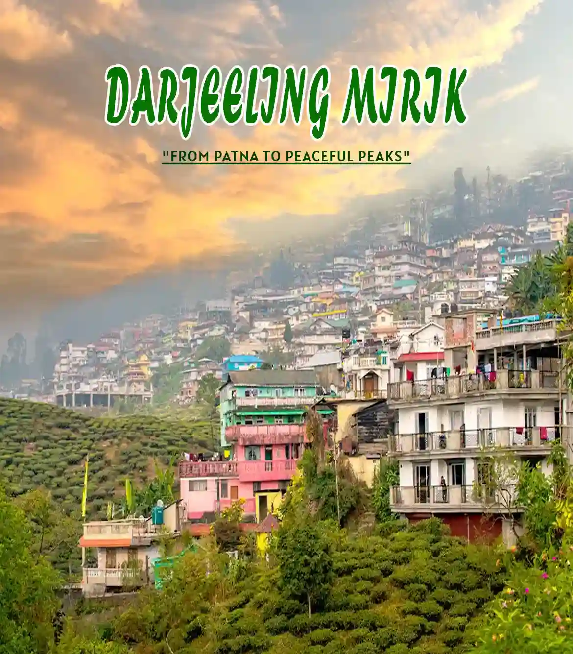Darjeeling Mirik Tour Packages from Patna