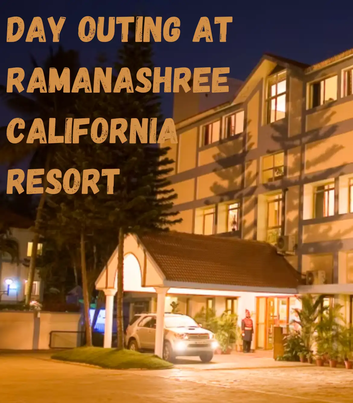 Day Outing at Ramanashree California Resort