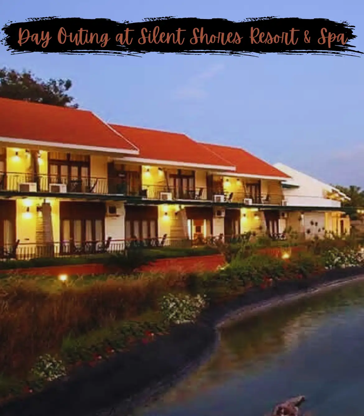 Day Outing at Silent Shores Resort and Spa