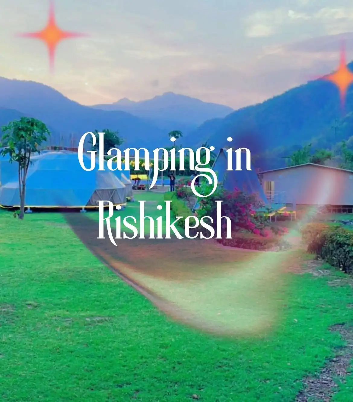 Glamping in Rishikesh