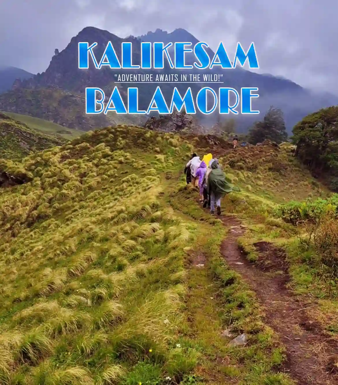 Kalikesam Balamore Trek
