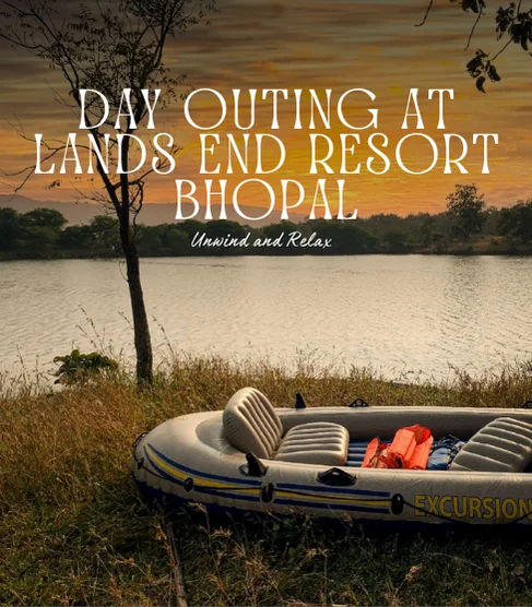 Lands End Resort Bhopal Day Outing