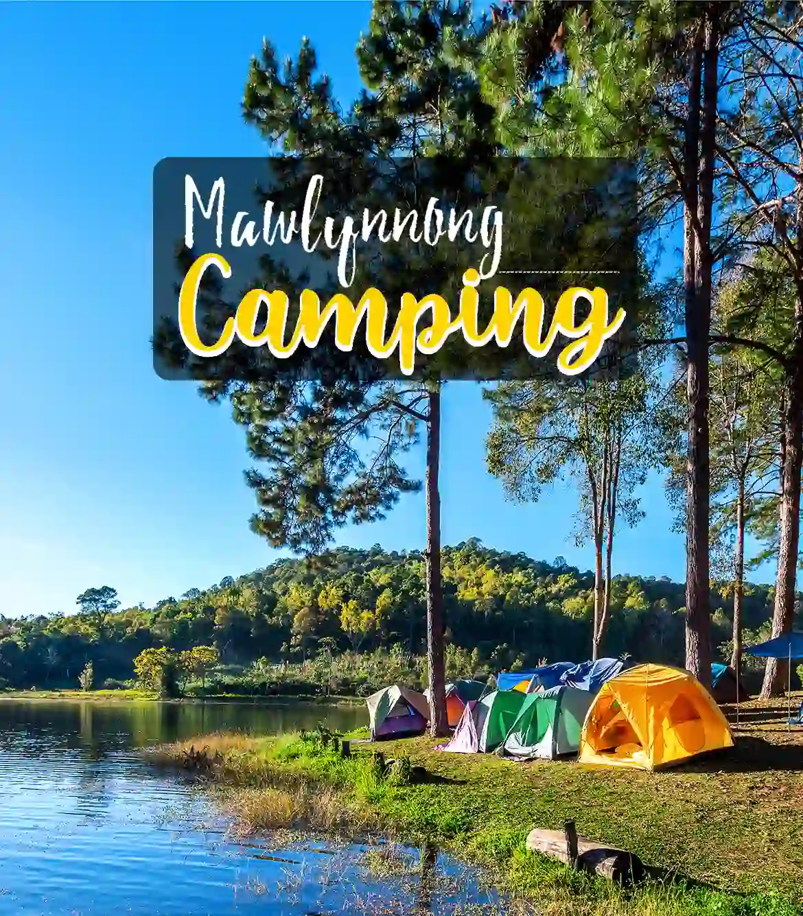 Mawlynnong Camping