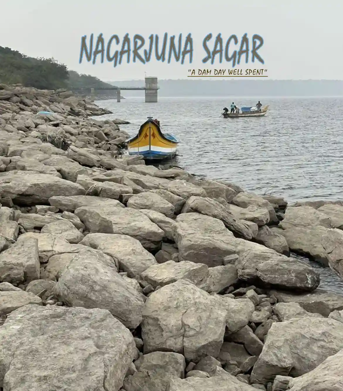 Day Trip of Nagarjuna Sagar from Vijayawada
