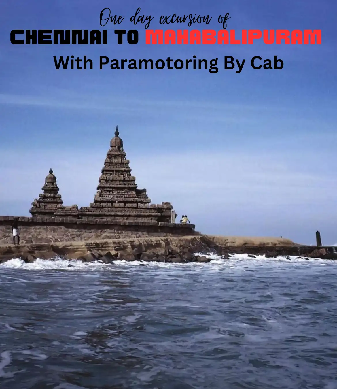 One Day Excursion of Chennai to  Mahabalipuram with Paramotoring by Cab