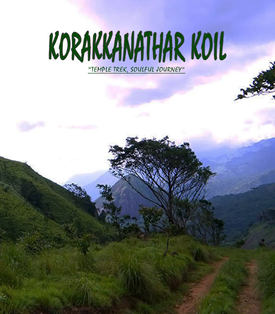 Trek to Korakkanathar Koil