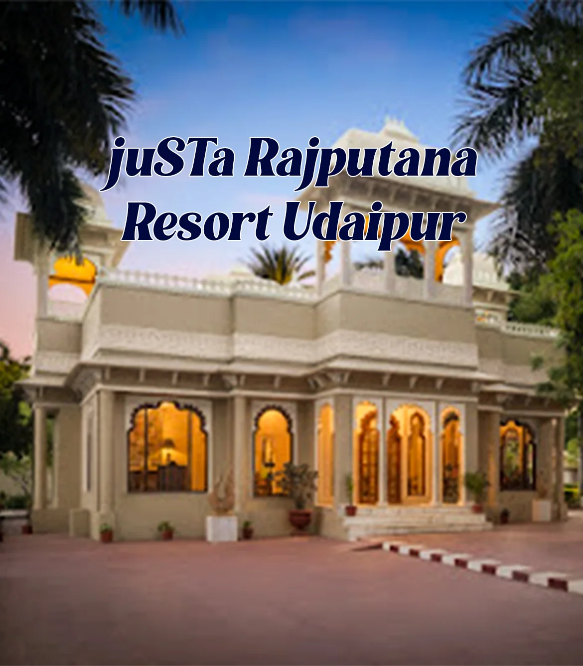 JuSTa Rajputana Resort Udaipur