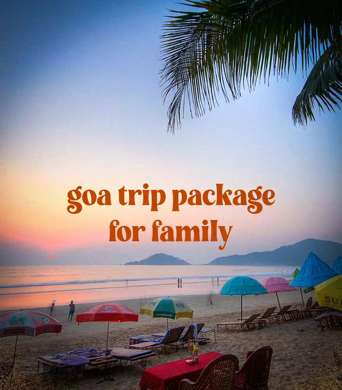 Goa Trip Package For Family