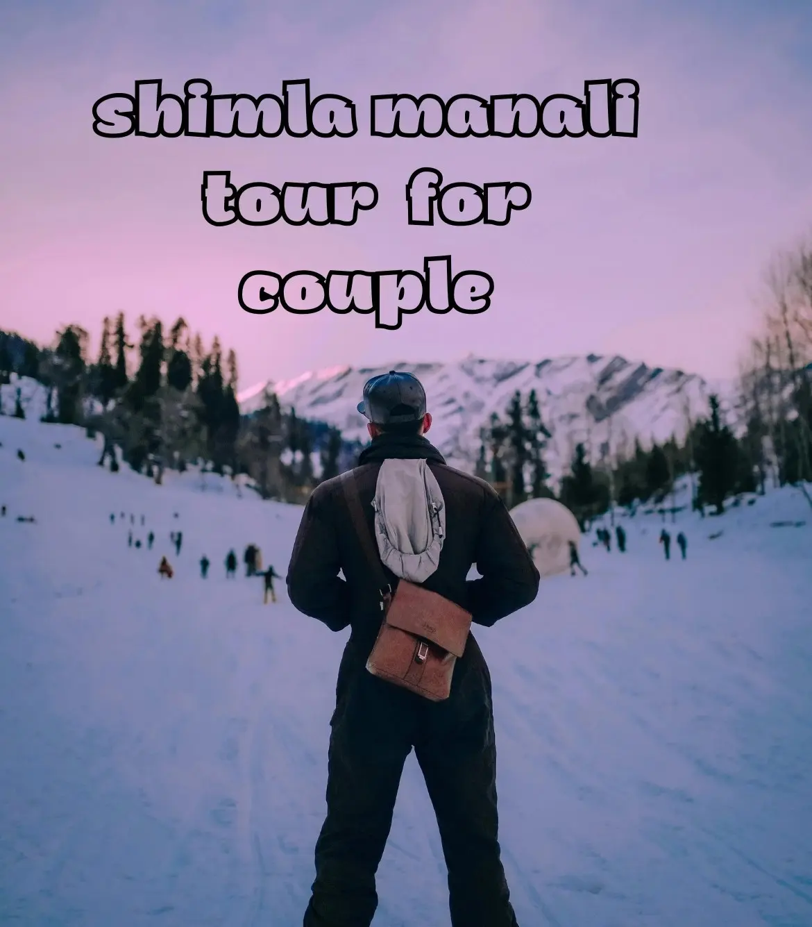 Shimla Manali Tour Package for Couple