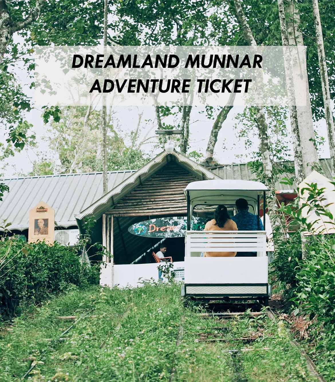 Dreamland Munnar Adventure Park Ticket