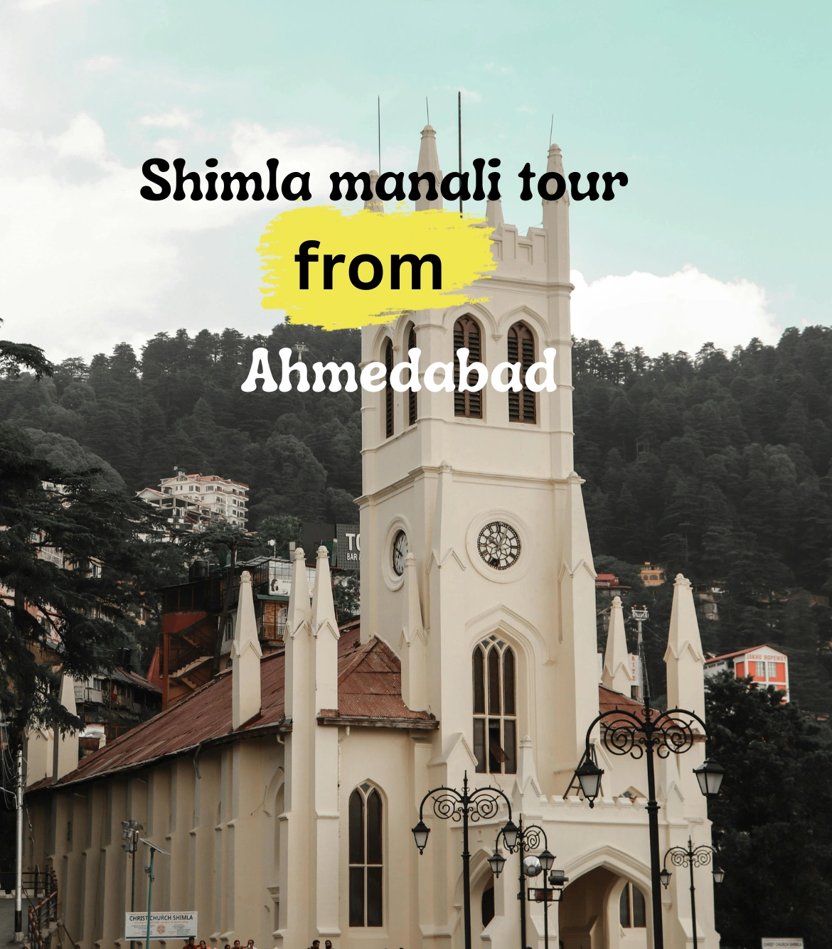 Shimla Manali Tour Package from Ahmedabad